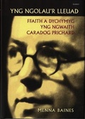 Cover: Yng Ngolau'r Lleuad - Ffaith a Dychymyg yng Ngwaith Caradog Prichard - Gomer Press