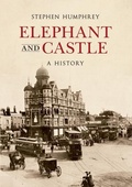 Cover: Elephant & Castle A History - Amberley Publishing