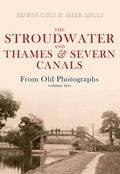 Cover: The Stroudwater and Thames and Severn Canals From Old Photographs Volume 2 - Amberley Publishing