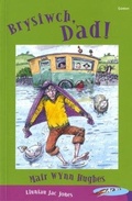 Cover: Cyfres ar Wib: Brysiwch, Dad! - Gomer Press