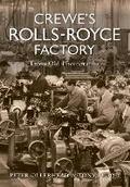 Cover: Crewe's Rolls Royce Factory From Old Photographs - Amberley Publishing