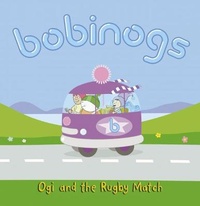 Enlarge image Cover: Bobinogs, The: Ogi and the Rugby Match - Gomer Press