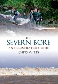 Abbildung von: The Severn Bore - Amberley Publishing