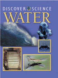 Abbildung von: DISCOVER SCIENCE WATER - Chrysalis Children's Books