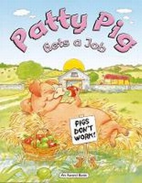 Enlarge image Cover: Patty Pig Gets a Job - Award Publications Ltd