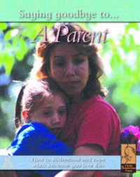 Abbildung von: SAYING GOODBYE TO A PARENT - Chrysalis Children's Books