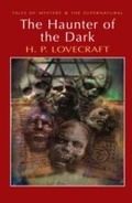 Cover: The Haunter of the Dark - Wordsworth Editions Ltd