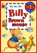 Cover: My Day with Billy Brownmouse - Award Publications Ltd