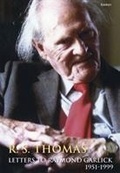 Cover: R. S. Thomas ? Letters to Raymond Garlick, 1951-1999 - Gomer Press