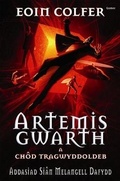 Cover: Artemis Gwarth a Chod Tragwyddoldeb - Gomer Press