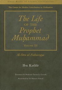 Enlarge image Cover: The Life of the Prophet Muhammad: v. 3 - Garnet Publishing