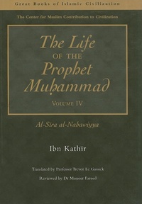 Enlarge image Cover: The Life of the Prophet Muhammad: v. 4 - Garnet Publishing