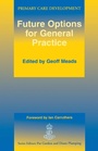 Cover: Future Options for General Practice - Radcliffe Publishing Ltd