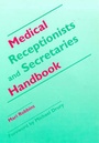 Cover: Medical Receptionists' and Secretaries' Handbook - Radcliffe Publishing Ltd
