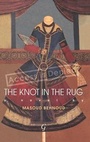 Cover: The Knot in the Rug - Garnet Publishing