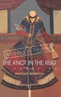 Cover: The Knot in the Rug - Garnet Publishing