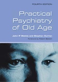 Cover: Practical Psychiatry of Old Age - Radcliffe Publishing Ltd