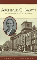Cover: Archibald G Brown - The Banner of Truth Trust