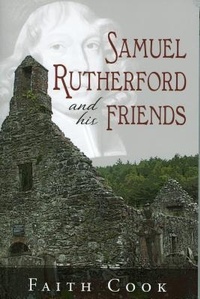 Enlarge image Cover: Samuel Rutherford and His Friends - Banner of Truth