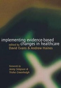 Enlarge image Cover: Implementing Evidence-Based Changes in Healthcare - Radcliffe Publishing Ltd