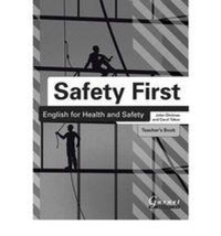 Abbildung von: Safety First: English for Health and Safety Teacher's Book B1 - Garnet Education