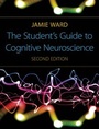 Cover: The Student's Guide to Cognitive Neuroscience, 2nd Edition - Psychology Press Ltd