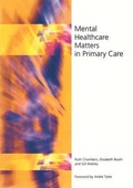 Cover: Mental Healthcare Matters In Primary Care - Radcliffe Publishing Ltd