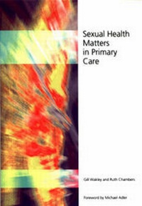 Enlarge image Cover: Sexual Health Matters in Primary Care - Radcliffe Publishing Ltd