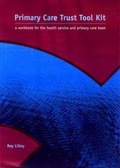Cover: The Primary Care Trust Tool Kit - Radcliffe Publishing Ltd