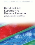 Cover: Building an Electronic Disease Register - Radcliffe Publishing Ltd
