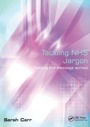 Cover: Tackling NHS Jargon - Radcliffe Publishing Ltd
