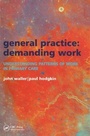 Cover: General Practice--Demanding Work - Radcliffe Publishing Ltd