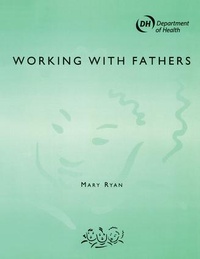 Enlarge image Cover: Working with Fathers - Radcliffe Publishing Ltd