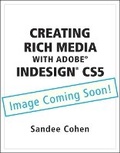 Cover: Creating Rich Media with Adobe InDesign CS5 - Peachpit Press Publications