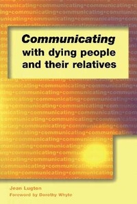 Abbildung von: Communicating with Dying People and Their Relatives - Radcliffe Publishing Ltd