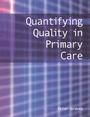 Cover: Quantifying Quality in Primary Care - Radcliffe Publishing Ltd