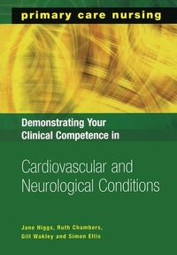 Enlarge image Cover: Demonstrating Your Clinical Competence in Cardiovascular and Neurological Conditions - Radcliffe Publishing Ltd