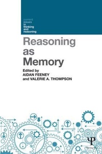 Enlarge image Cover: Reasoning as Memory - Psychology Press Ltd