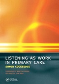 Cover: Listening as Work in Primary Care - Radcliffe Publishing Ltd