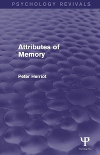 Enlarge image Cover: Attributes of Memory (Psychology Revivals) - Psychology Press Ltd