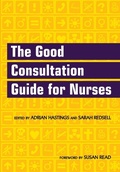 Cover: The Good Consultation Guide for Nurses - Radcliffe Publishing Ltd