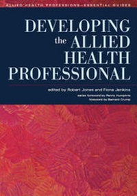 Abbildung von: Developing the Allied Health Professional - Radcliffe Publishing Ltd