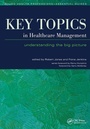 Cover: Key Topics in Healthcare Management - Radcliffe Publishing Ltd