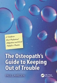 Abbildung von: The Osteopath's Guide to Keeping Out of Trouble - Radcliffe Publishing Ltd