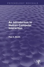 Cover: An Introduction to Human-Computer Interaction (Psychology Revivals) - Psychology Press Ltd