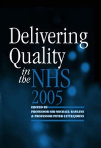 Enlarge image Cover: Delivering Quality in the NHS 2005 - Radcliffe Publishing Ltd