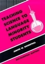 Cover: Teaching Science to Language Minority Students - Multilingual Matters