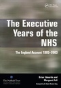 Cover: The Executive Years of the NHS - Radcliffe Publishing Ltd