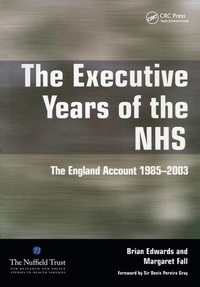 Enlarge image Cover: The Executive Years of the NHS - Radcliffe Publishing Ltd