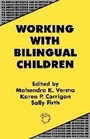Cover: Working with Bilingual Children - Multilingual Matters
